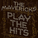 Mavericks - Play the hits (CD) - Discords.nl