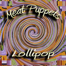 Meat Puppets - Lollipop (LP) - Discords.nl
