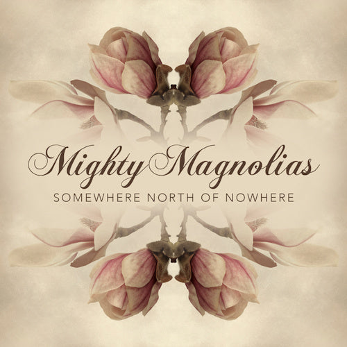 Mighty Magnolias - Somewhere north of nowhere (CD) - Discords.nl