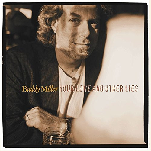 Buddy Miller - Your love and other lies (LP) - Discords.nl