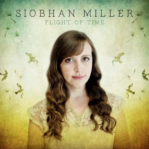 Siobhan Miller - Flight of time (CD) - Discords.nl