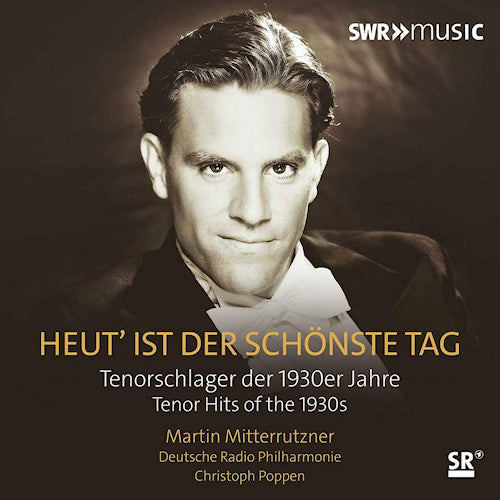 Martin Mitterrutzner - Heut' ist der schonste tag - tenorschlager der 1930er j (CD) - Discords.nl