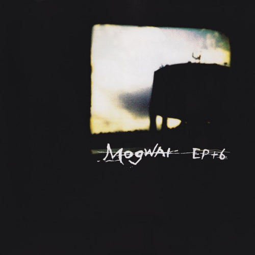 Mogwai - Ep + 6 (CD) - Discords.nl