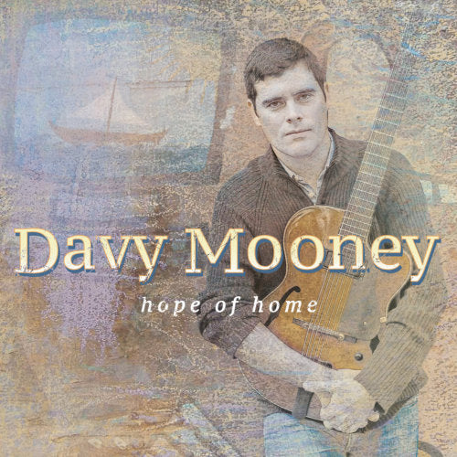 Davy Mooney - Hope of home (CD) - Discords.nl