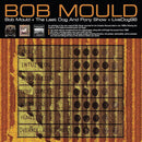 Bob Mould - Last dog and pony show + livedog 98 (CD) - Discords.nl