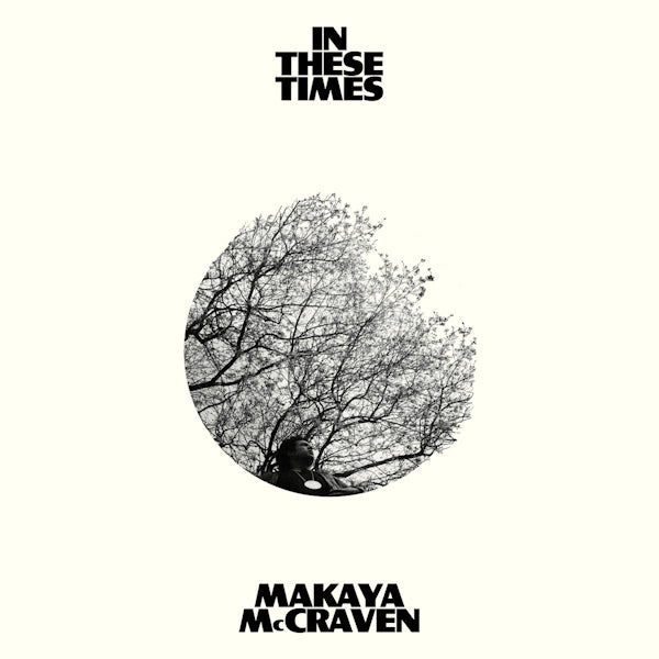 Makaya McCraven - In these times (LP) - Discords.nl