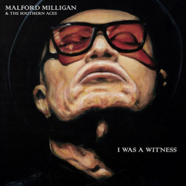 Malford Milligan & The Southern Aces - I was a witness -coloured- (LP) - Discords.nl
