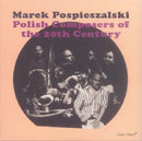 Marek Pospieszalski - Polish composers of the 20th century (CD)