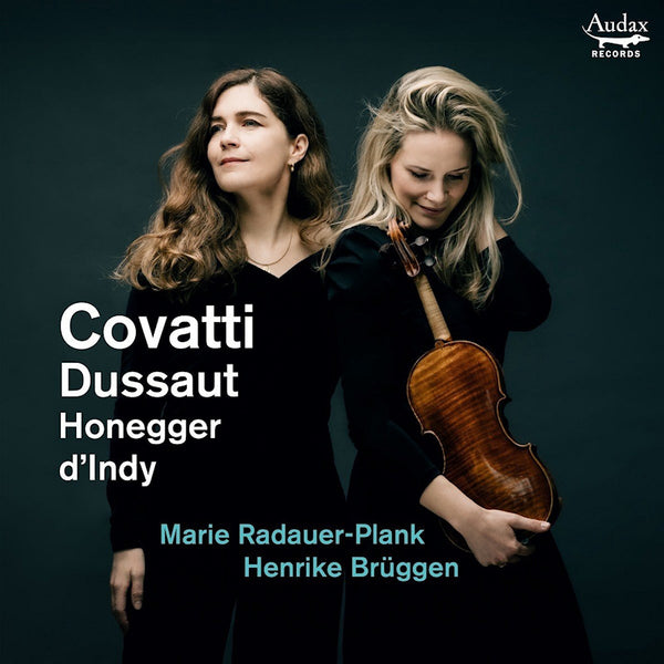 Marie Radauer-Plank / Henrike Bruggen - Covatti / Dussaut / Honegger / D'Indy: Sonatas For Violin And Piano (CD) - Discords.nl