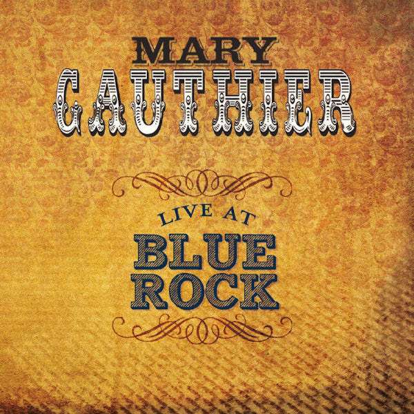 Mary Gauthier - Live at blue rock (CD) - Discords.nl