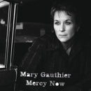 Mary Gauthier - Mercy now (LP) - Discords.nl