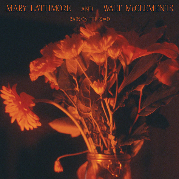 Mary Lattimore And Walt McClements - Rain on the road (CD)