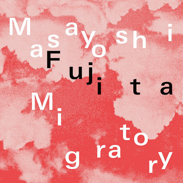 Masayoshi Fujita - Migratory (CD) - Discords.nl