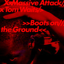 Massive Attack & Tom Waits - Boots on the ground (12-inch)