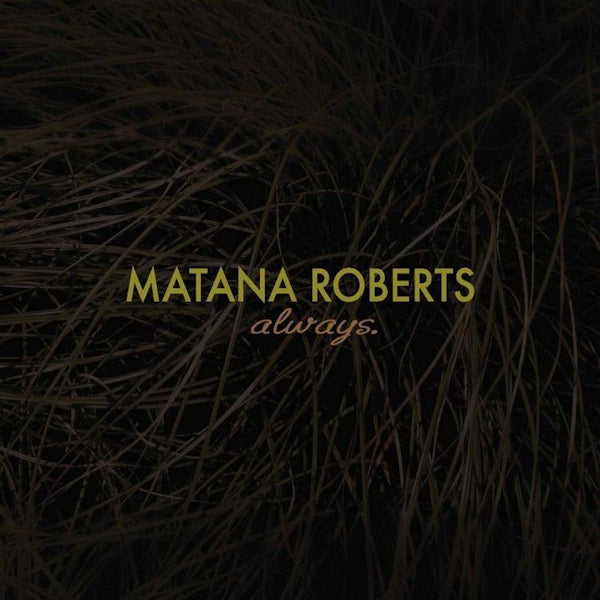 Matana Roberts - Always. (CD) - Discords.nl