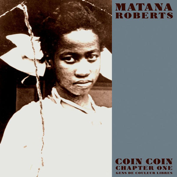 Matana Roberts - Coin coin chapter one: gens de couleur libres (LP) - Discords.nl