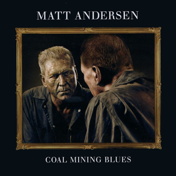 Matt Andersen - Coal mining blues (CD) - Discords.nl