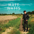 Matt Watts - Restless kind (LP)