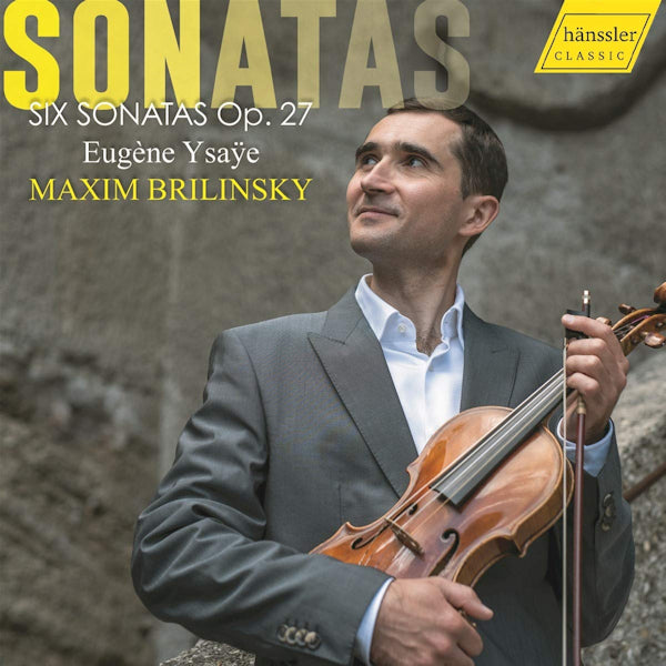 Maxim Brilinsky - Eugene Ysaye: six sonatas op. 27 (CD) - Discords.nl