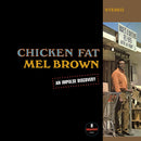 Brown, Mel - Chicken Fat (LP) - Discords.nl