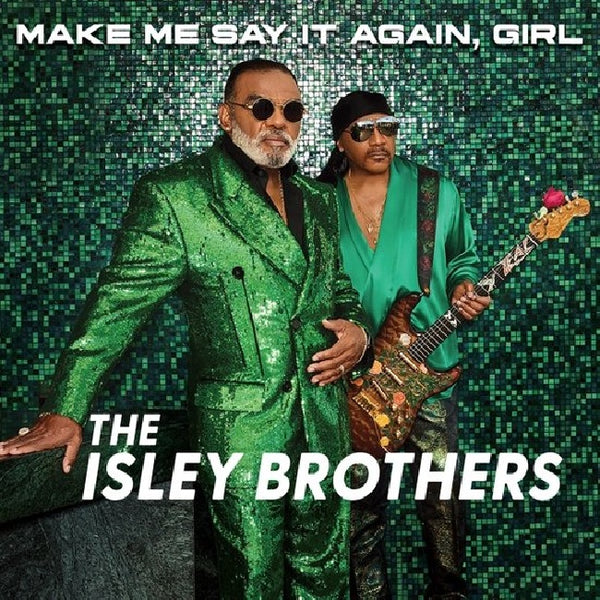 Isley Brothers - Make me say it again, girl (LP) - Discords.nl