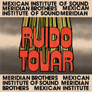 Meridian Brothers & Mexican Institute Of Sound - Ruido tovar (CD)