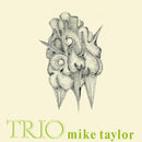 Mike Taylor - Trio (LP)