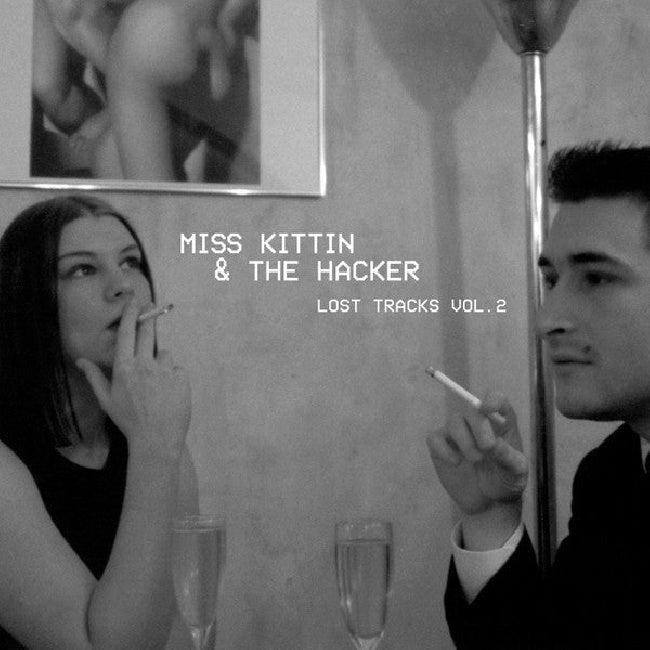 Miss Kittin & The Hacker - Lost tracks vol. 2 (12-inch)