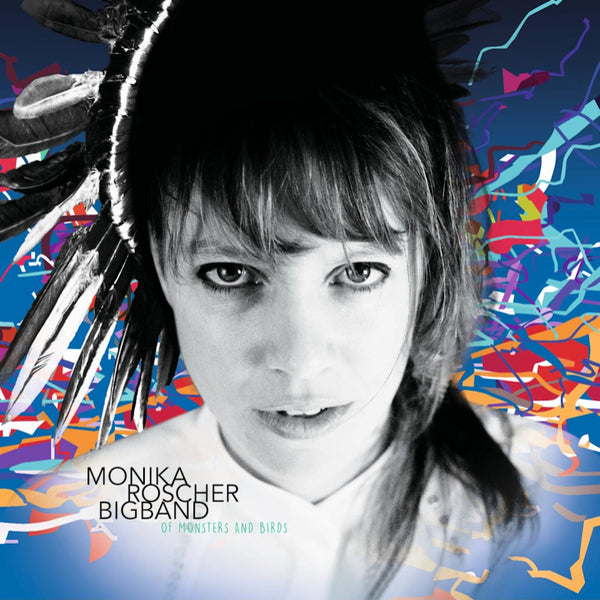 Monika Roscher Bigband - Of monsters and birds (CD)