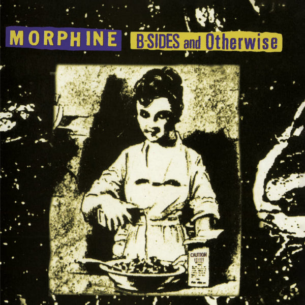 Morphine - B-sides and otherwise (CD) - Discords.nl