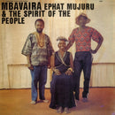 Ephat Mujuru & The Spirit Of The People - Mbavaira (LP) - Discords.nl