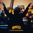Muncho - Is this something? (LP)