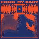 My Baby - Echo (LP) - Discords.nl