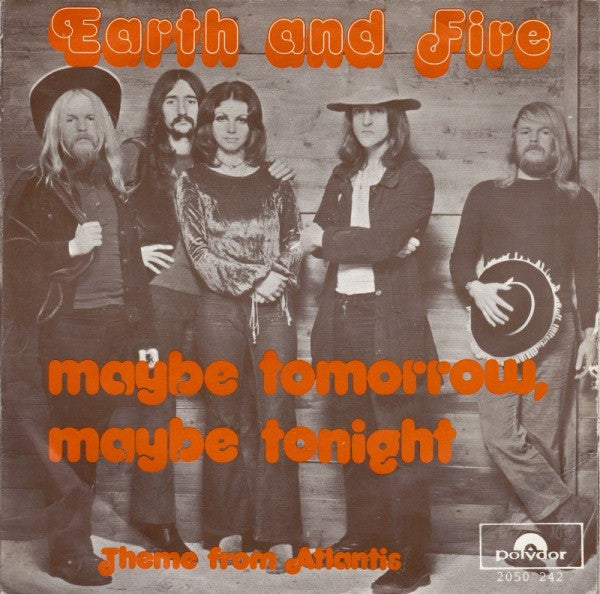 Earth And Fire - Maybe Tomorrow, Maybe Tonight (7-inch Tweedehands)