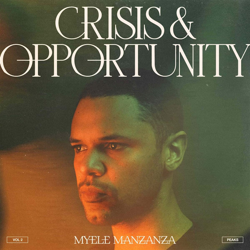 Myele Manzanza - Crisis & opportunity vol. 2: peaks (LP) - Discords.nl