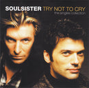 Soulsister - Try Not To Cry - The Singles Collection (CD Tweedehands)