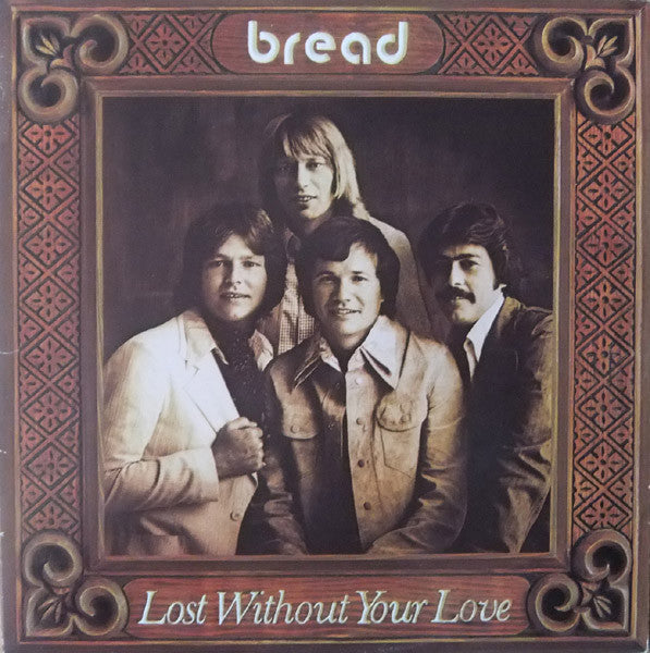 Bread - Lost Without Your Love (LP Tweedehands)