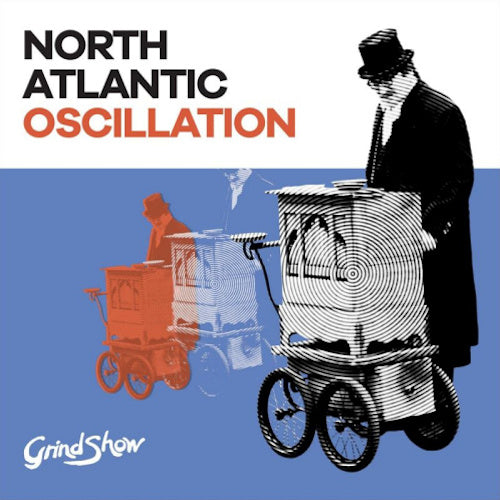 North Atlantic Oscillation - Grind show (LP)
