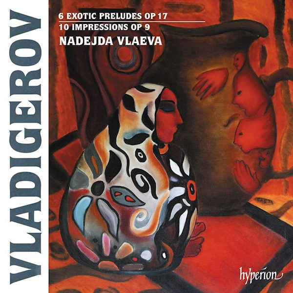 Nadejda Vlaeva - Vladigerov: 6 exotic preludes op.17 & 10 impressions (CD) - Discords.nl