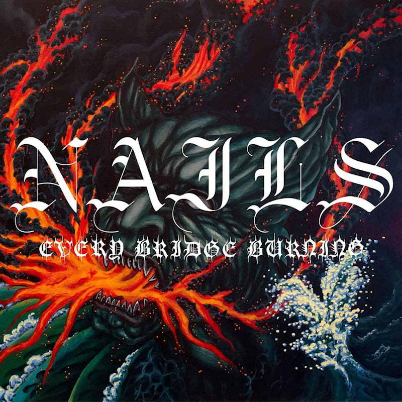 Nails - Every bridge burning (LP)