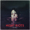 Night Riots - Howl (LP)