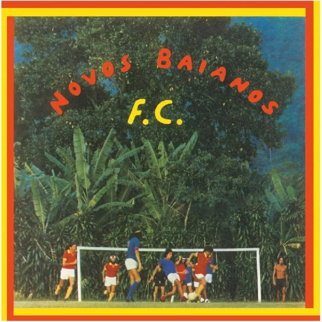 Novos Baianos - Futebol clube (LP) - Discords.nl