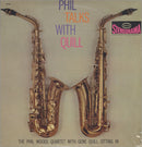 Phil Woods Quartet, The With Gene Quill - Phil Talks With Quill (LP Tweedehands)
