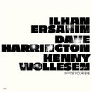 Ersahin, Ilhan, Dave Harrington, And Kenny Wollesen - Invite your eye (LP) - Discords.nl
