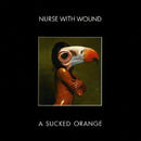 Nurse With Wound - A sucked orange (LP)