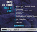 Gare Du Nord - Kind Of Cool (CD) - Discords.nl