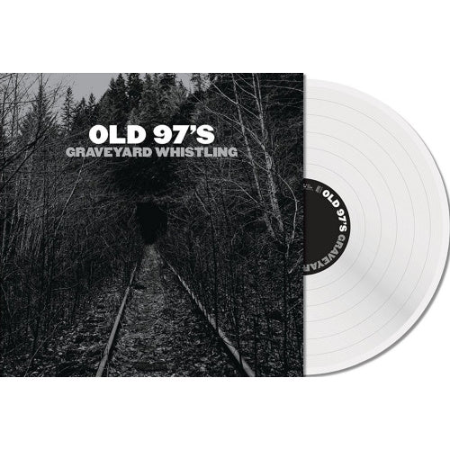 Old 97's - Graveyard whistling (LP) - Discords.nl