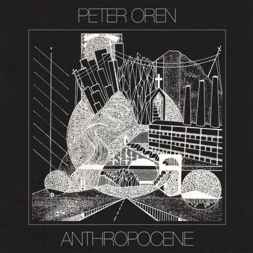 Peter Oren - Anthropocene (LP) - Discords.nl