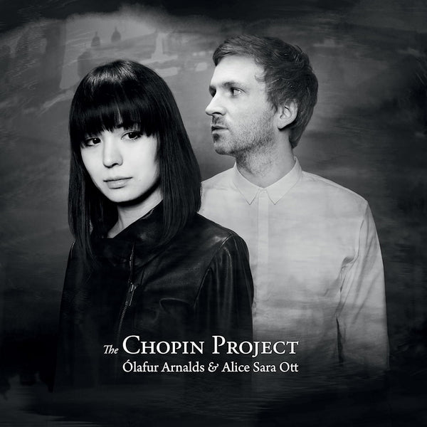 Alice Sara Ott Olafur Arnalds - The chopin project (CD)