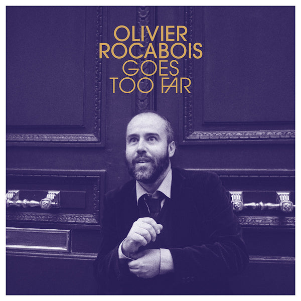 Olivier Rocabois - Olivier rocabois goes too far (CD) - Discords.nl